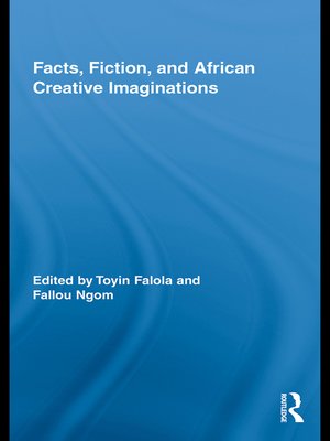 cover image of Facts, Fiction, and African Creative Imaginations